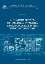 Autonomia privata, sistema delle invalidità e disciplina delle intese anticoncorrenziali