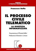 Il processo civile telematico. La giustizia informatizzata