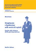 Scioglimento e liquidazione nelle società di capitali. Guida alla lettura della giurisprudenza