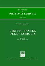 Trattato di diritto di famiglia. Vol. 4: Diritto penale della famiglia.