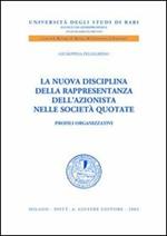 La nuova disciplina della rappresentanza dell'azionista nelle società quotate. Profili organizzativi