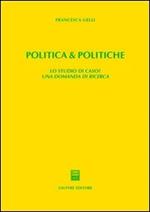 Politica & politiche. Lo studio di caso? Una domanda di ricerca