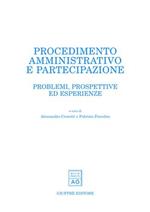 Procedimento amministrativo e partecipazione. Problemi, prospettive ed esperienze