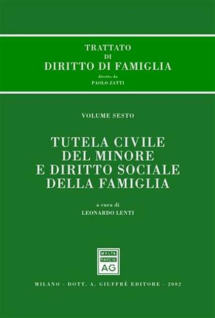 Trattato di diritto di famiglia. Vol. 6: Tutela civile del minore e diritto sociale della famiglia. - copertina