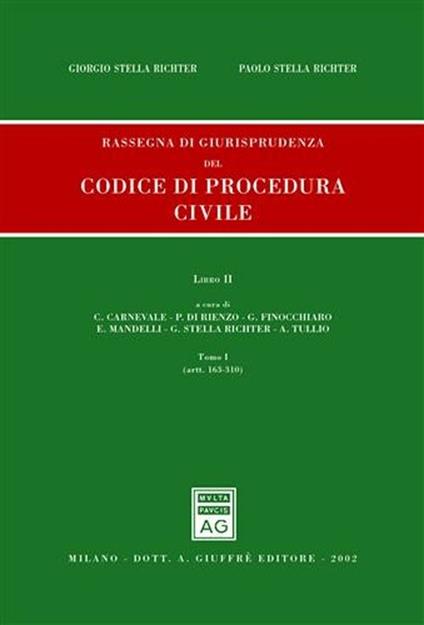 Rassegna di giurisprudenza del Codice di procedura civile. Aggiornamento 1999-2001. Vol. 2\1: Artt. 163-310. - Giorgio Stella Richter,Paolo Stella Richter - copertina