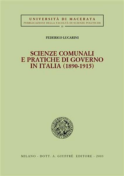 Scienze comunali e pratiche di governo in Italia (1890-1915) - Federico Lucarini - copertina