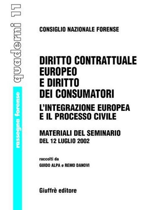 Diritto contrattuale europeo e diritto dei consumatori. L'integrazione europea e il processo civile. Materiali del Seminario del 12 luglio 2002 - copertina