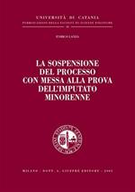 La sospensione del processo con messa alla prova dell'imputato minorenne