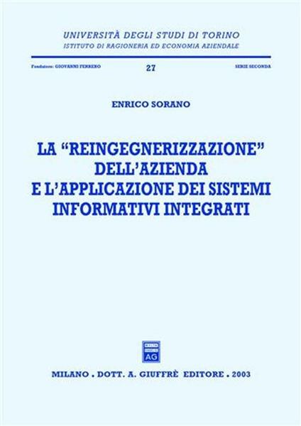 La reingegnerizzazione dell'azienda e l'applicazione dei sistemi informativi integrati - Enrico Sorano - copertina