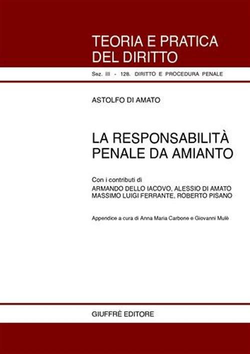 La responsabilità penale da amianto - Astolfo Di Amato - copertina