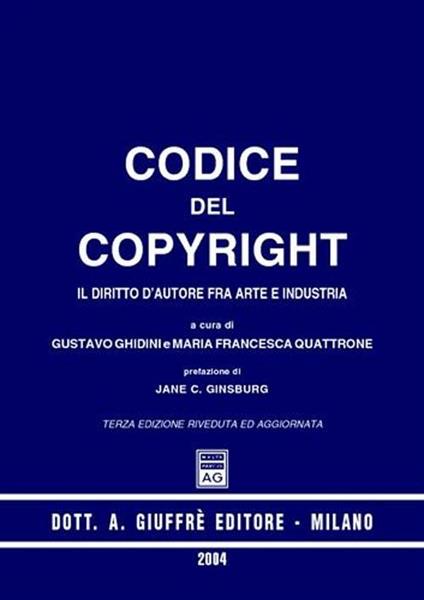 Codice del copyright. Il diritto d'autore fra arte e industria - copertina