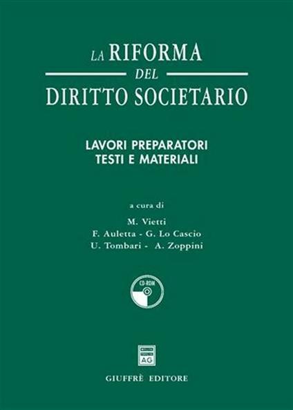 La riforma del diritto societario. Lavori preparatori. Testi e materiali. Con CD-ROM - copertina