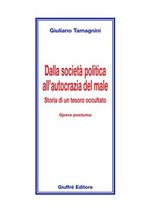 Dalla società politica all'autocrazia del male. Storia di un tesoro occultato