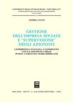 Gestione dell'impresa sociale e «supervisione» degli azionisti. L'esperienza italiana a confronto con la disciplina delle public companies nordamericane