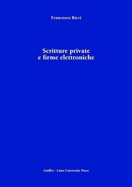 Scritture private e firme elettroniche - Francesco Ricci - copertina