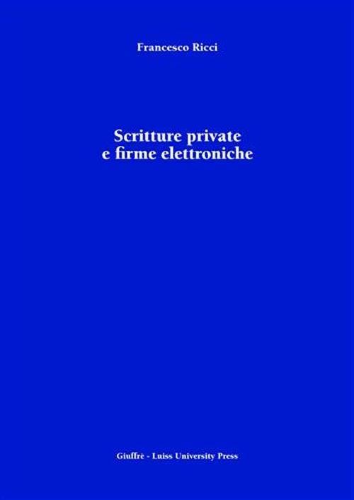 Scritture private e firme elettroniche - Francesco Ricci - copertina