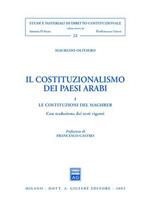 Il costituzionalismo dei paesi arabi. Vol. 1: Le costituzioni del Maghreb.