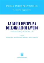 La nuova disciplina dell'orario di lavoro. Commentario al D.Lgs. 8 aprile 2003, n. 66