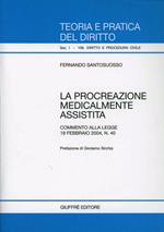 La procreazione medicalmente assistita. Commento alla Legge 19 febbraio 2004, n. 40