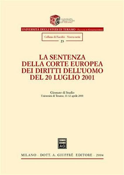 La sentenza della Corte europea dei diritti dell'uomo del 20 luglio 2001. Giornate di studio (Università di Teramo, 11-12 aprile 2003) - copertina