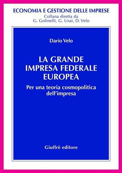 La grande impresa federale europea. Per una teoria cosmopolitica dell'impresa - Dario Velo - copertina