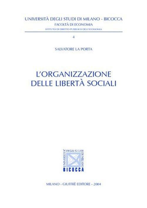 L' organizzazione delle libertà sociali - Salvatore La Porta - copertina