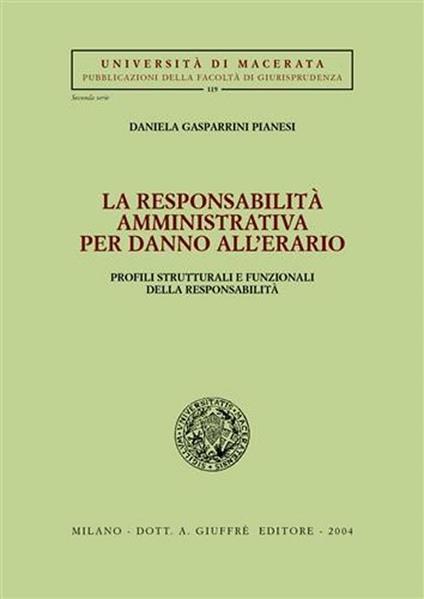 La responsabilità amministrativa per danno all'erario - Daniela Gasparrini Pianesi - copertina