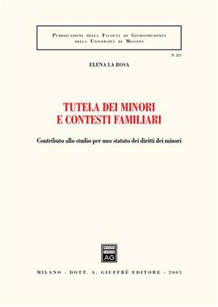 Tutela dei minori e contesti familiari. Contributo allo studio per uno statuto dei diritti dei minori - Elena La Rosa - copertina