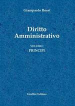 Diritto amministrativo. Vol. 1: Principi.