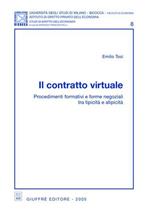 Il contratto virtuale. Procedimenti formativi e forme negoziali tra tipicità e atipicità