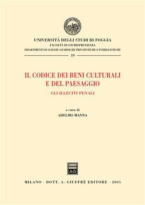 Il codice dei beni culturali e del paesaggio. Gli illeciti penali - copertina