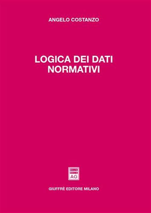 Logica dei dati normativi - Angelo Costanzo - copertina