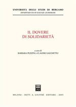 Il dovere di solidarietà. Giornate europee di diritto costituzionale tributario (Bergamo, 14-15 novembre 2003)