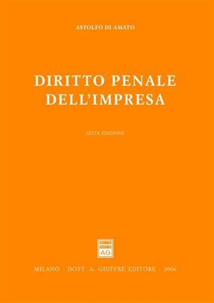 Diritto penale dell'impresa - Astolfo Di Amato - copertina