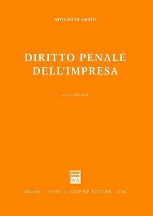 Diritto penale dell'impresa - Astolfo Di Amato - copertina