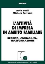 L' attività di impresa in ambito familiare. Reddito, contabilità, trasformazione