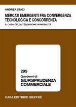 Mercati emergenti fra convergenza tecnologica e concorrenza