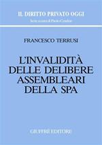 L' invalidità delle delibere assembleari della S.p.A.