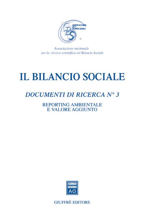 Il bilancio sociale. Documenti di ricerca. Vol. 3: Reporting ambientale e valore aggiunto. - copertina