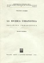 La ricerca urbanistica. Vol. 2: Organica urbanistica.