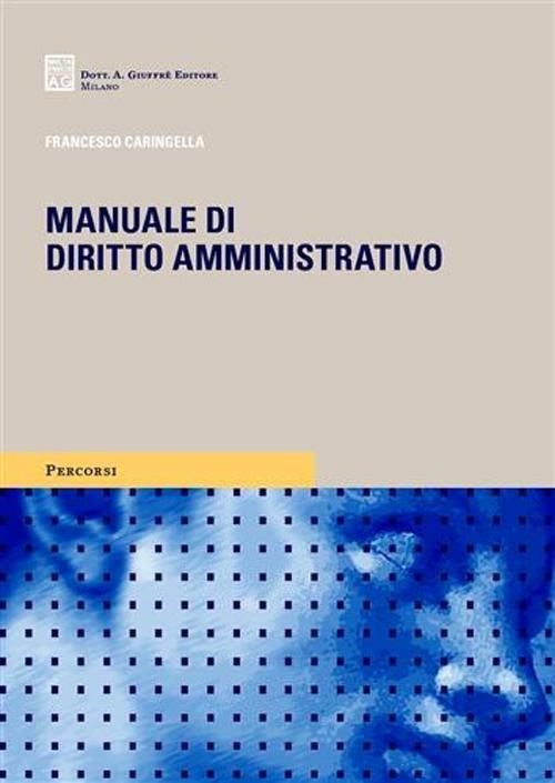 Manuale di diritto amministrativo - Francesco Caringella - copertina