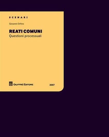 Reati comuni. Questioni processuali - Giovanni Orfino - copertina