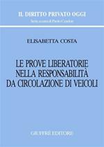 Le prove liberatorie nella responsabilità da circolazione di veicoli