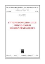 L' interpretazione della legge: i principi generali dell'ordinamento giuridico