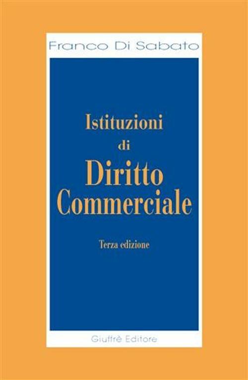 Istituzioni di diritto commerciale - Franco Di Sabato - copertina