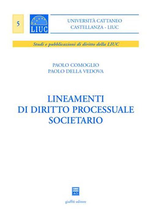 Lineamenti di diritto processuale societario - Paolo Comoglio,Paolo Della Vedova - copertina