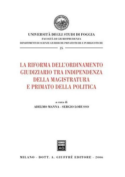 La riforma dell'ordinamento giudiziario tra indipendenza della magistratura e primato della politica - copertina