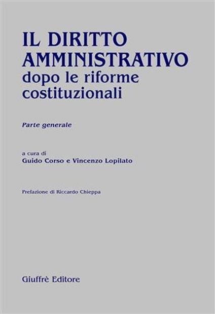 Il diritto amministrativo dopo le riforme costituzionali. Parte generale - copertina