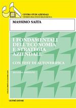 I fondamentali dell'economia e strategia aziendale. Con test di autoverifica