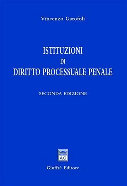 Istituzioni di diritto processuale penale - Vincenzo Garofoli - copertina